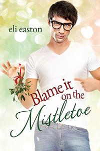 Blame it on the Mistletoe